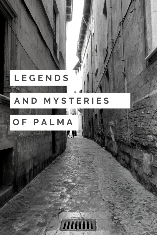 legends and mysteries of Palma